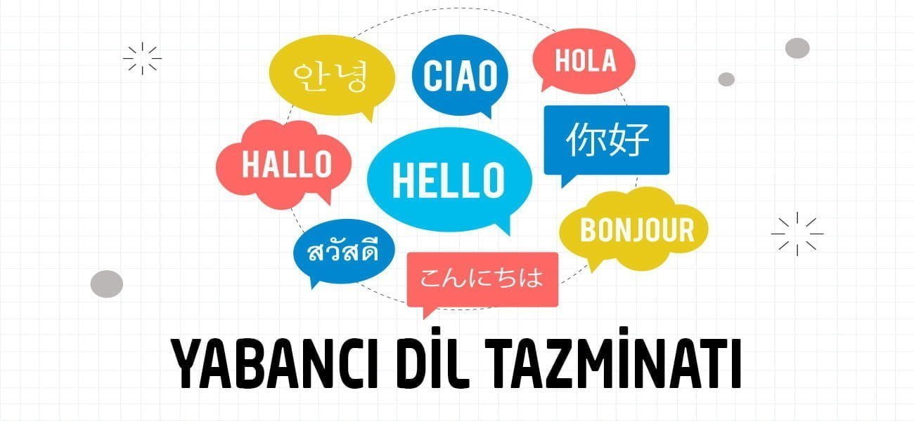 Yabancı Dil Tazminatı Nedir? Yabancı Dil Tazminatı Nasıl Alınır?